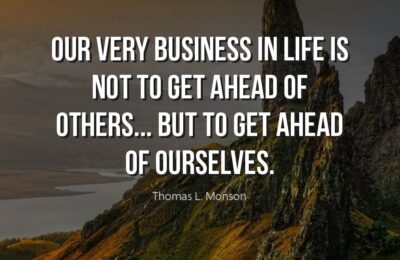 Our Very Business – Thomas L. Monson